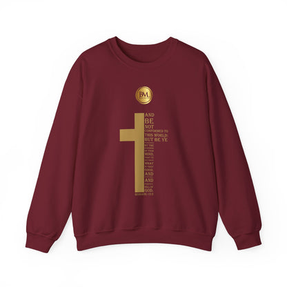 And be not conformed to this world: but be ye transformed by the renewing of your mind, that ye may prove what is that good, and acceptable, and perfect, will of God., Bless My Life ® Romans 12:2 Crewneck Sweatshirt
